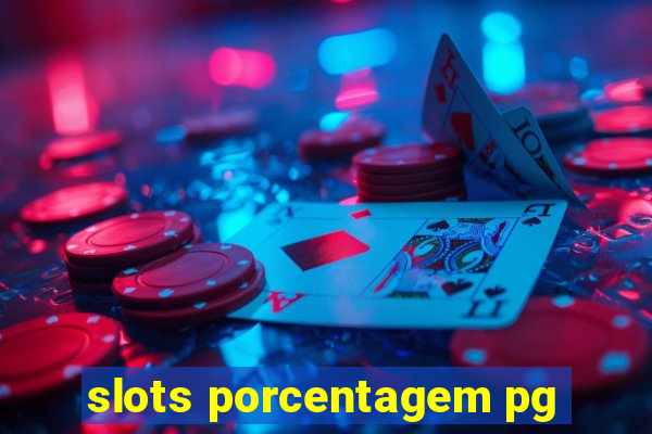 slots porcentagem pg